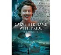 Carve Her Name with Pride R. J. Minney R J Minney (Auteur)