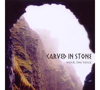 Carved in Stone - Hear The Voice [Import]