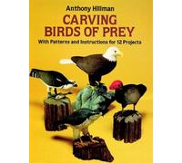 Carving Birds of Prey: With Patterns and Instructions for 12 Projects