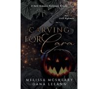 Carving for Cara: A Dark Romance Halloween Novella