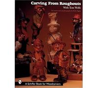 Carving From Roughouts With Tom Wolfe