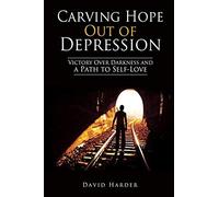 Carving Hope Out Of Depression