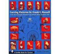 Frank C. Russell – Carving Patterns – From the Stonegate Woodcarving School: Birds, Animals, Fish