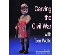 Tom Wolfe – Carving the Civil War With Tom Wolfe