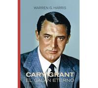 CARY GRANT: EL GALÁN ETERNO