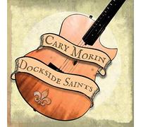 Cary Morin - Dockside Saints
