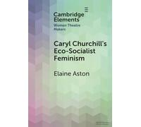 Caryl Churchill's Eco-Socialist Feminism