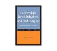 Caryl Phillips, David Dabydeen And Fred D'aguiar