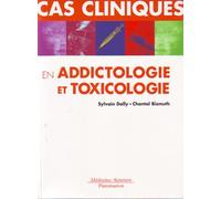 Cas Cliniques En Addictologie Et Toxicologie