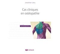 Cas cliniques en ostéopathie 2014 - Jonathan Levy - De Boeck Supérieur - broché - Etude