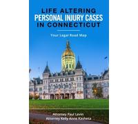 Cas de blessures corporelles qui changent la vie dans le Connecticut: votre feuille de route juridique