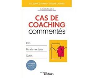 Cas de coaching commentés Sylviane Cannio (Auteur), Viviane Launer (Auteur)
