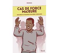 Cas de force majeure: Histoires de violences policières ordinaires