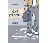 Cas D'école - Histoires D'enseignants Ordinaires