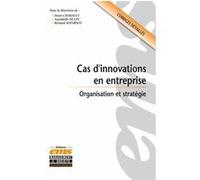 Cas d'innovations en entreprise Denis Chabault (Auteur), Annabelle Hulin (Auteur), Richard Soparnot (Auteur)