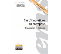 Cas d'innovations en entreprise Organisation et stratégie. Corrigés détaillés. - Denis Chabault - Ems Management Et Societes - broché - Essai