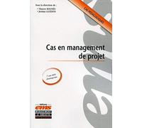 Cas en management de projet. Cas pédagogiques, 7 cas réels d'entreprises.
