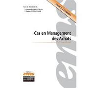 Cas en management des achats Gwenaelle Oruezabala (Auteur), Hugues Poissonnier (Auteur)