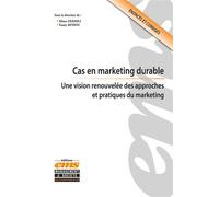 Cas en marketing durable Une vision renouvelée des approches et pratiques du marketing - Sihem Dekhili - Ems Management Et Societes - broché - Etude