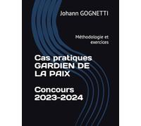 cas pratique GARDIEN DE LA PAIX: Méthodologie et exercices
