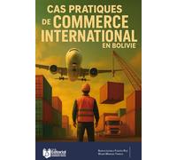 Cas pratiques de commerce international en Bolivie