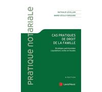 Cas pratiques de droit de la famille Stratégies patrimoniales. Liquidations civiles et fiscales - Nathalie Levillain - LexisNexis - broché - Manuel