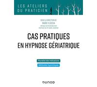 Cas pratiques en hypnose gériatrique Marie Floccia (Auteur)