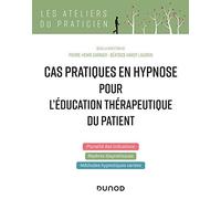Cas pratiques en hypnose pour l'éducation thérapeutique du patient