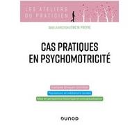 Cas pratiques en psychomotricité Eric W. Pireyre (Auteur)