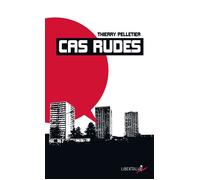 Cas rudes - Paroles d’usagers de drogue - Thierry Pelletier - Libertalia - Poche - Etude