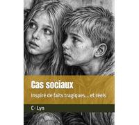 Cas sociaux: Inspiré de faits tragiques... et réels
