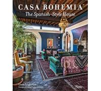 Casa Bohemia : The Spanish-Style House – Rizzoli Cucine