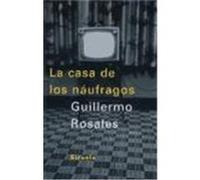 Casa De Los Naufragos Guillermo Rosales (Auteur)
