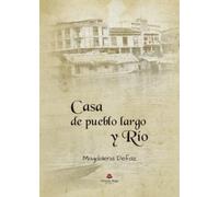 CASA DE PUEBLO LARGO Y RIO