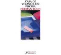 Casa De Verano Con Piscina - Koch, Herman Koch, Herman (Auteur)