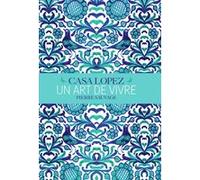 Casa Lopez Pierre Sauvage (Auteur), Vincent Thibert (Photographie)
