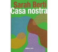 Casa nostra - Sarah Berti - Mols Eds - broché - Roman