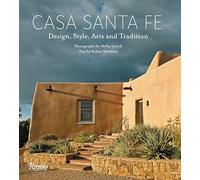 Casa Santa Fe: Design, Style, Arts, and Tradition