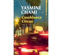Casablanca Circus - Yasmine Chami - Actes sud - Poche - Roman