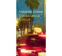 Casablanca Circus Yasmine Chami (Auteur)