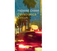 Casablanca Circus - Yasmine Chami-Kettani - Actes sud - broché - Roman