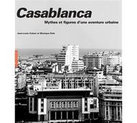 Casablanca. Nouvelle Jean-Louis Cohen (Auteur), Monique Eleb (Auteur)
