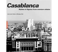 Casablanca. Nouvelle Mythes et figures d'une aventure urbaine - Edition 2019 - Jean-Louis Cohen - Hazan Eds - relié - Essai