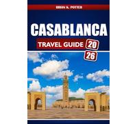 Casablanca Travel Guide 2026: Discover Tourist Attractions, Hidden Gems, and Local Experiences for an Unforgettable Adventure in Morocco’s Iconic City