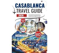 Casablanca Travel Guide 2026: Street Savvy Itineraries, Coastal Cafés, Art-Deco Boulevards, and Neighborhood Markets with Insider Tips for Confident First Timers.