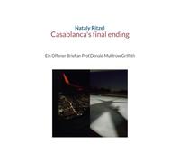 Casablanca's final ending: Ein Offener Brief an Prof.Donald Muldrow Griffith