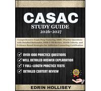 CASAC STUDY GUIDE 2026-2027: Comprehensive Exam Prep Featuring 1000+ Practice Questions with Detailed Rationales, DSM-5-TR Review, ASAM Criteria, and ... for Addiction Counseling Certification
