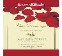 Casada conmigo (Marié à Moi) : CMO Triunfdespus Del Divorcio/Comment s'engager Envers Moi-même a Conduit au Triomphe après Le Divorce