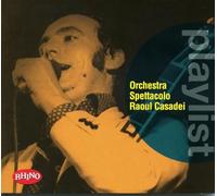 Casadei Raul Orchestra Spettacolo - Playlist: Orchestra Spettacolo Raul Casadei
