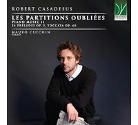 Robert Casadesus – Les Partitions Oubliées, Musique pour Piano Vol. 2 – Da Vinci